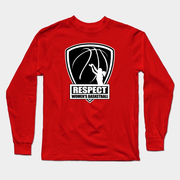 Respect Women's Basketball Long Sleeve T-Shirt by R.W.B